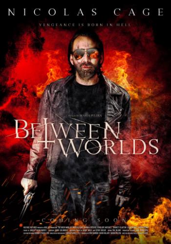 ����� ������ / Between Worlds (2018)