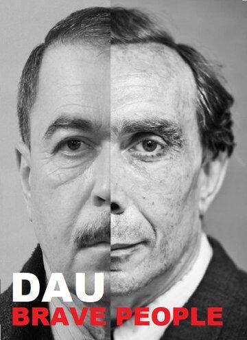 ���. ������ ���� / DAU. Brave People (2020)