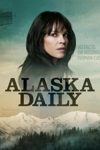 ������ ����� / Alaska Daily (2022)